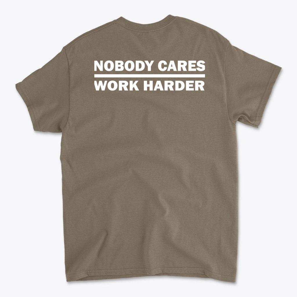 Nobody Cares Work Harder Training Casual Wear Shirt