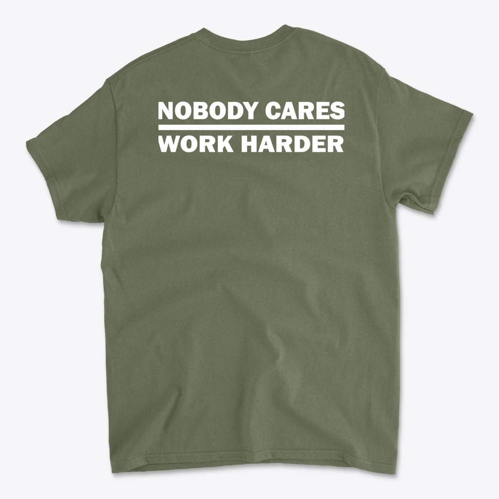 Nobody Cares Work Harder Training Casual Wear Shirt