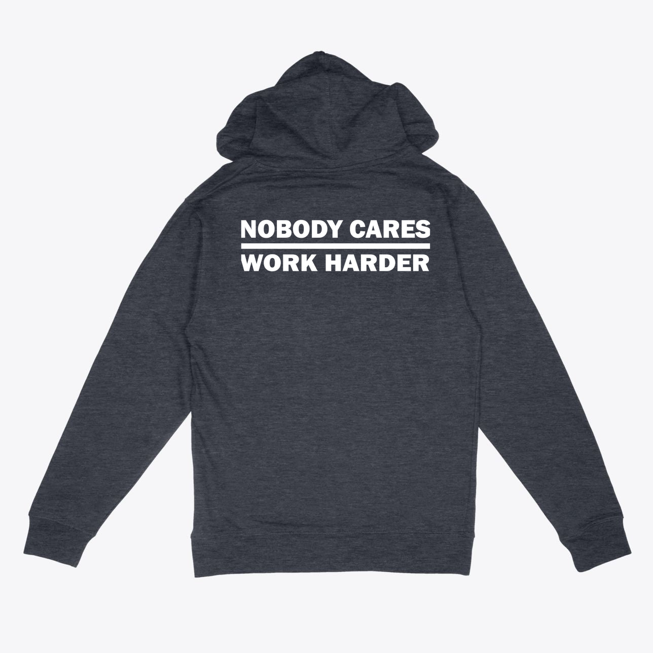 Nobody Cares Work Harder Fitness Hooded Sweatshirt