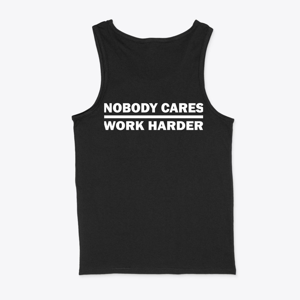 Nobody Cares Work Harder Heavy Cotton Tank Top
