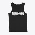 Nobody Cares Work Harder Heavy Cotton Tank Top