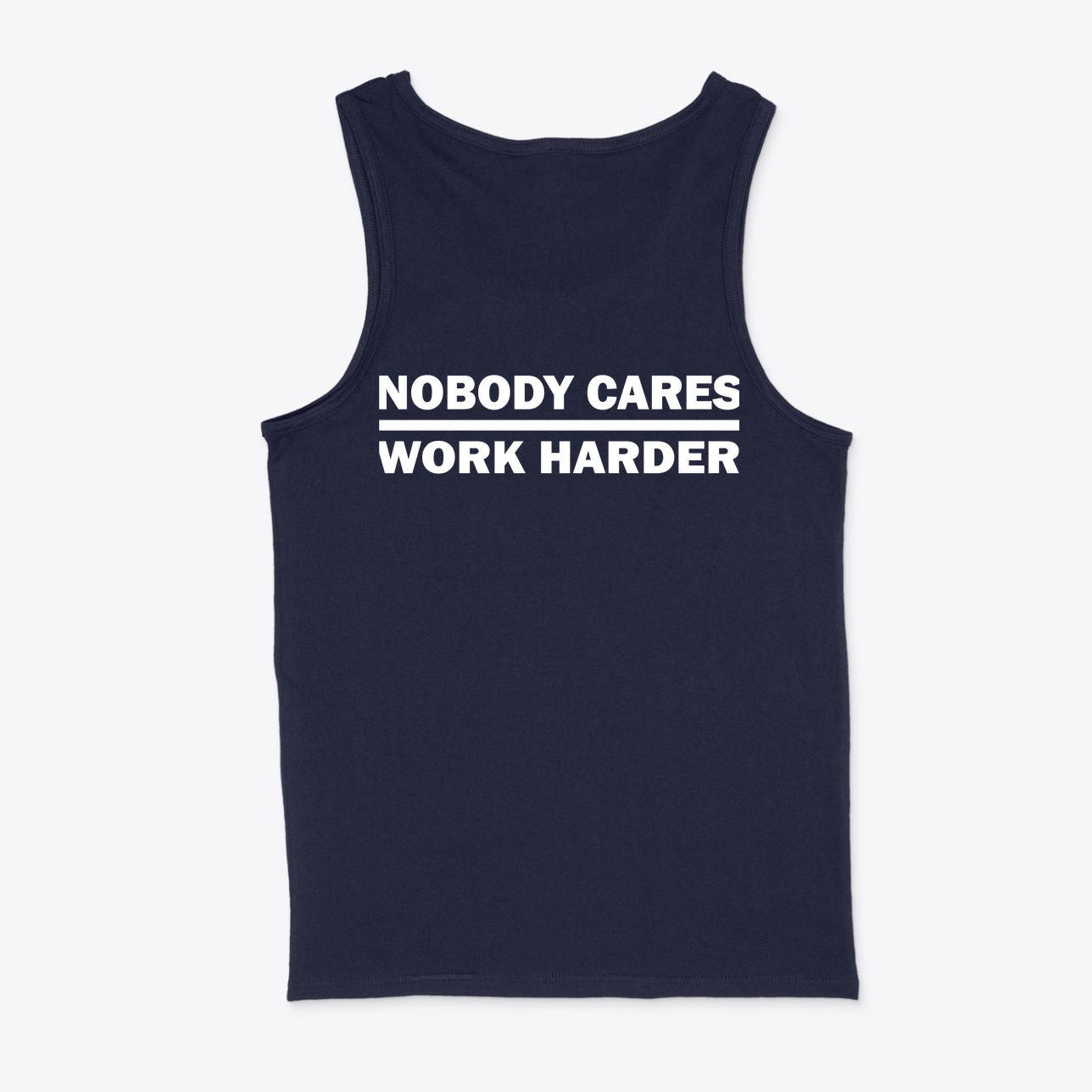 Nobody Cares Work Harder Heavy Cotton Tank Top