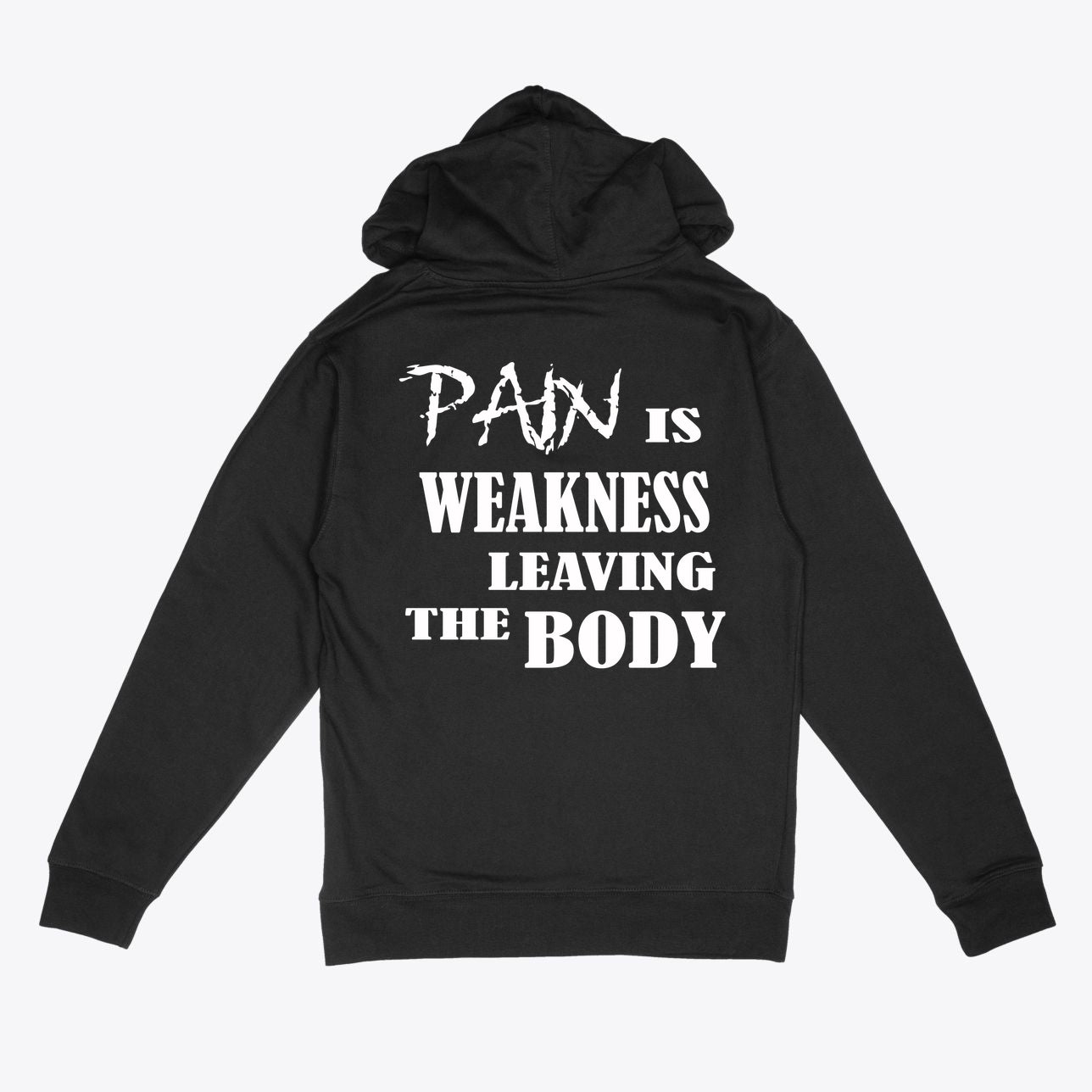 Pain Is Weakness Leaving Body Training Hoodie Sweatshirt