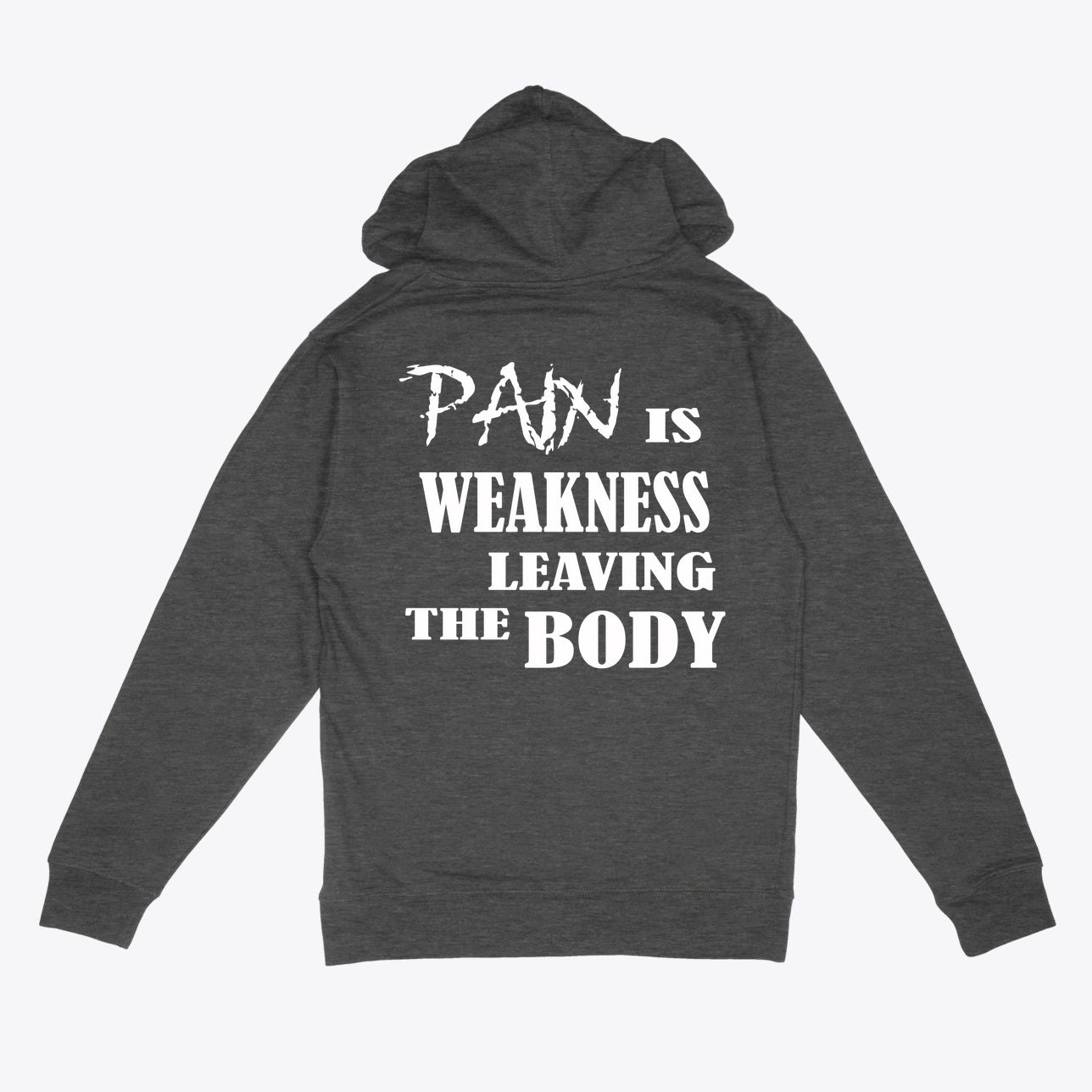 Pain Is Weakness Leaving Body Training Hoodie Sweatshirt