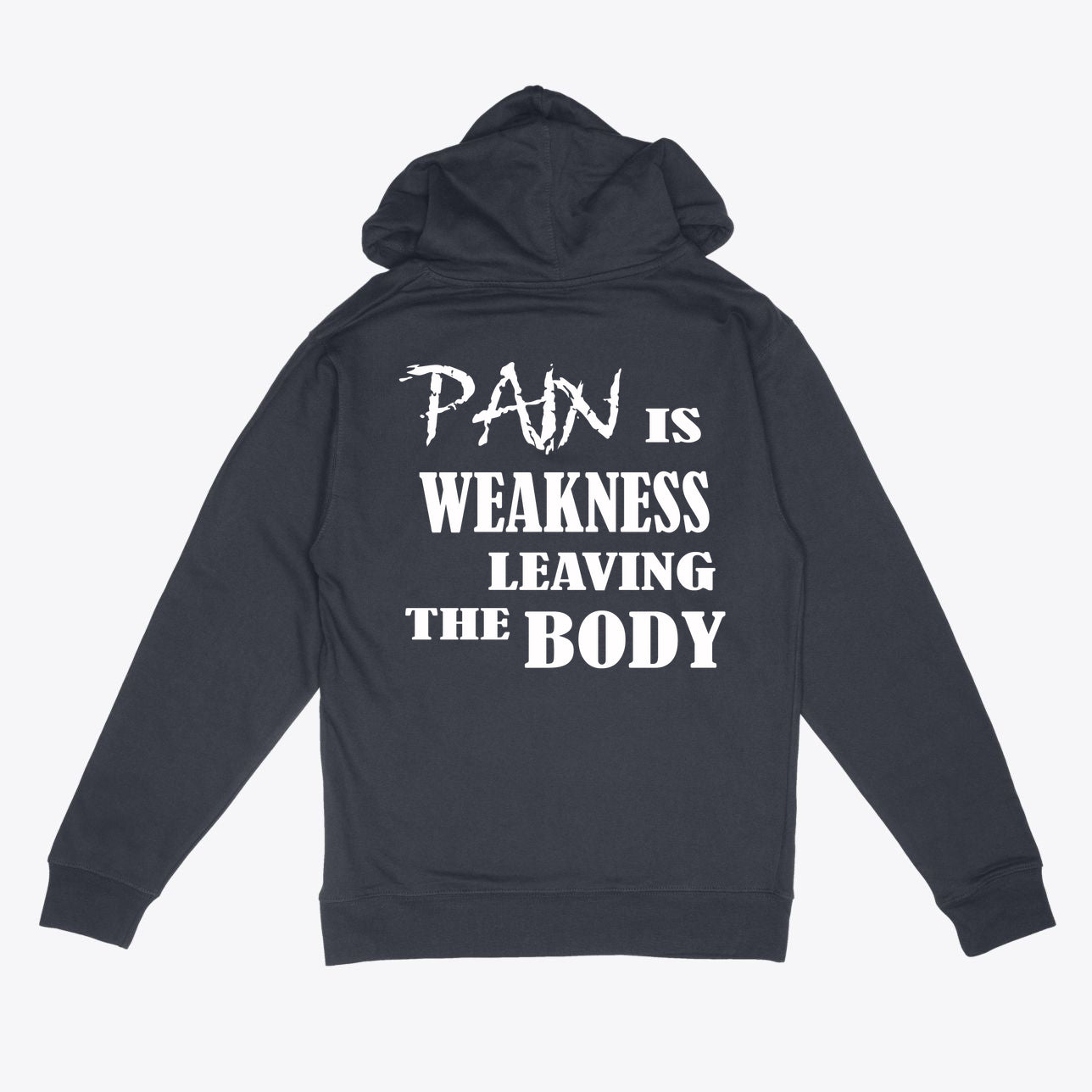 Pain Is Weakness Leaving Body Training Hoodie Sweatshirt