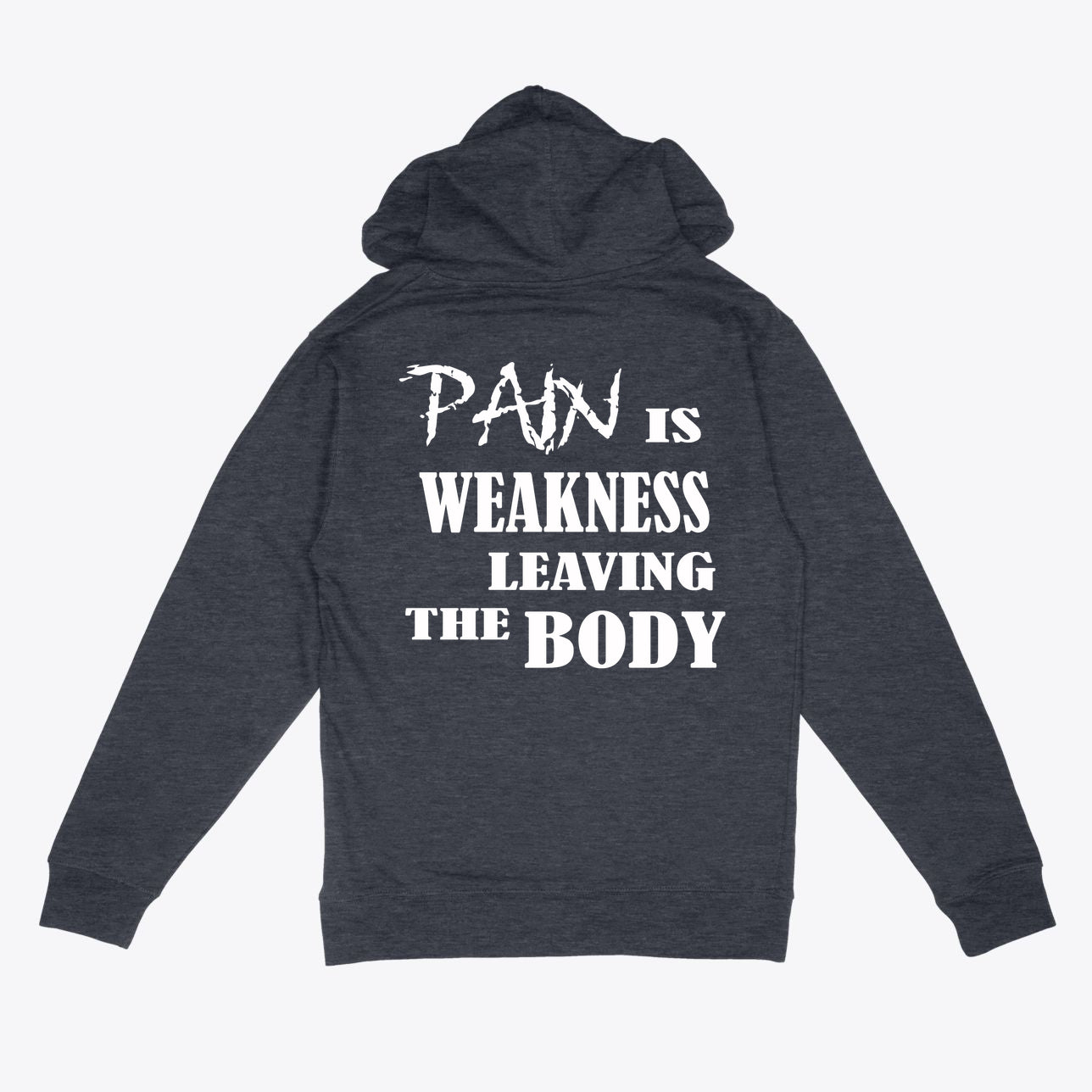 Pain Is Weakness Leaving Body Training Hoodie Sweatshirt