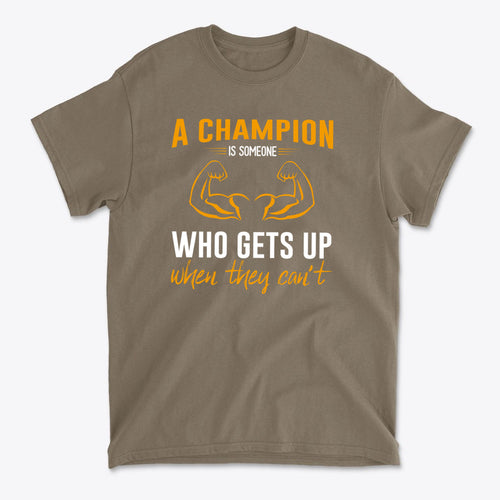 A Champion Is Someone Who Gets Up When They Can't