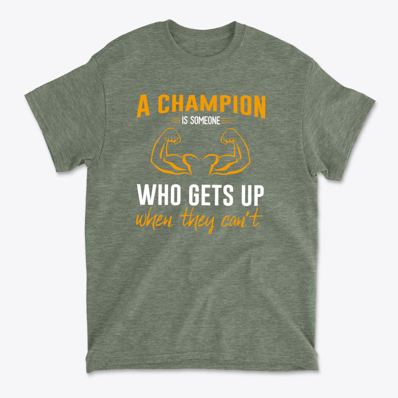 A Champion Is Someone Who Gets Up When They Can't