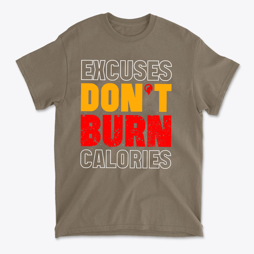 Excuses Do Not Burn Calories Fit graphic t-shirt in brown with bold lettering, promoting a conservative message.
