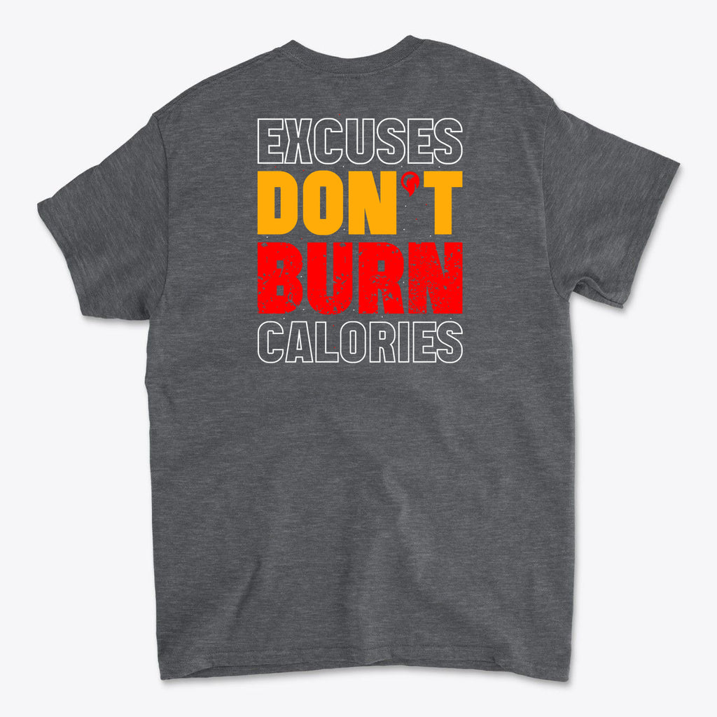 SP-back-HTW-732Excuses Don't Burn Calories Image on Back