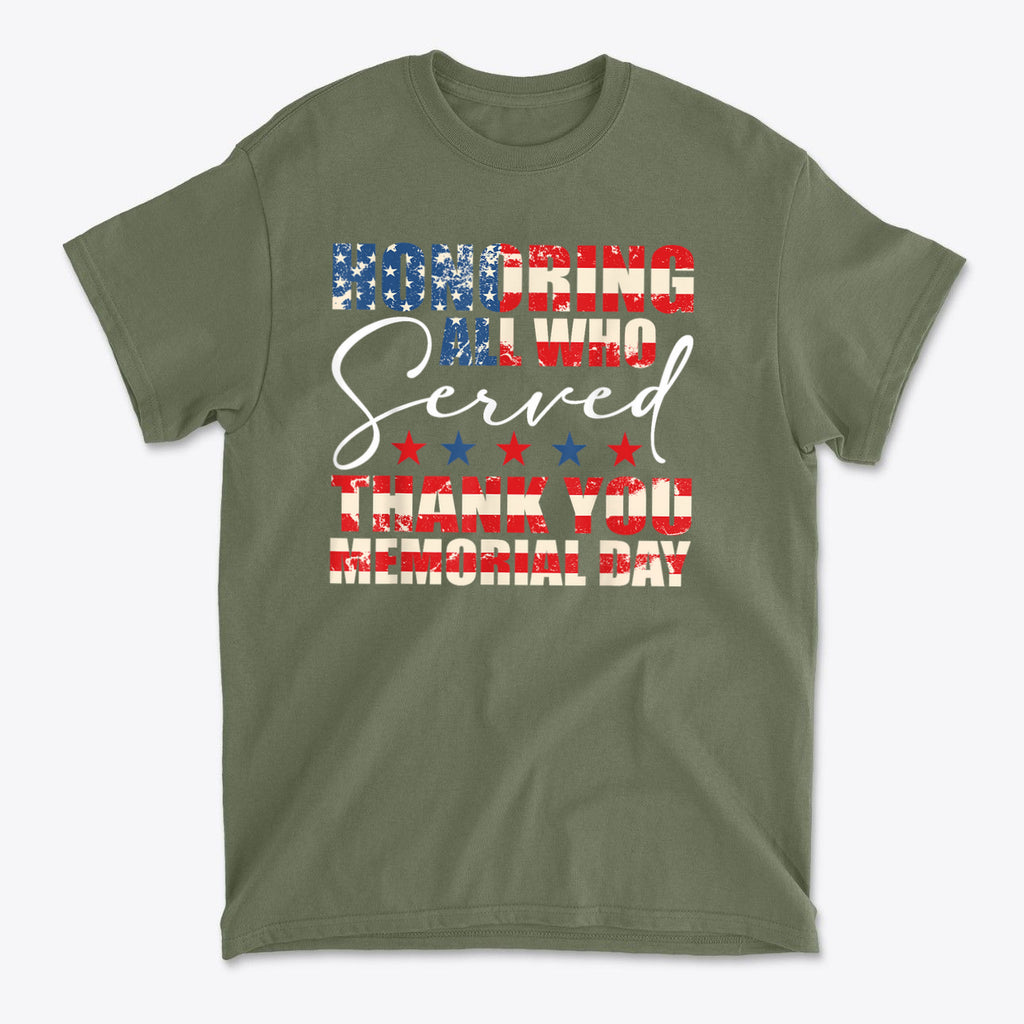 Honoring All Who Served Thank You Memorial Day shirt featuring patriotic design in red, white, and blue colors.