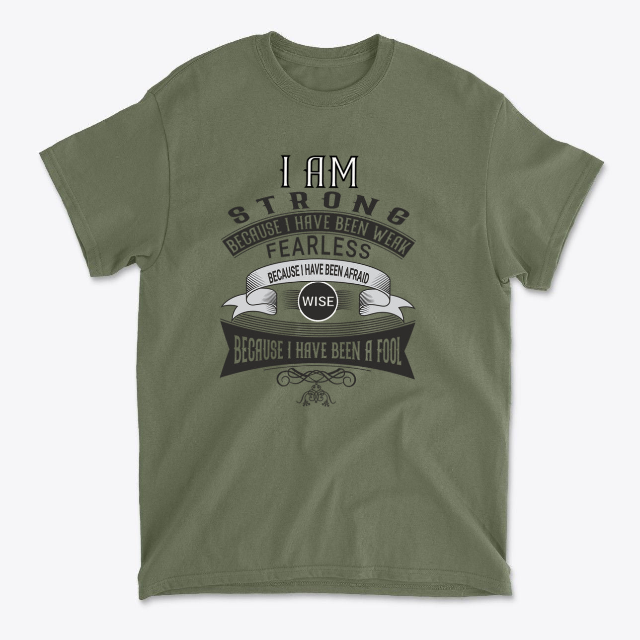 Strength After Being Weak Design graphic t-shirt in olive green with motivational text on front.