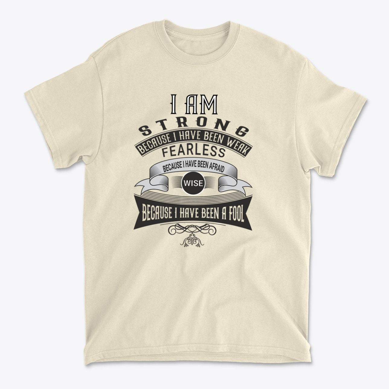 Strength After Being Weak Design – I Am Strong Graphic T-Shirt showcasing a motivational message.