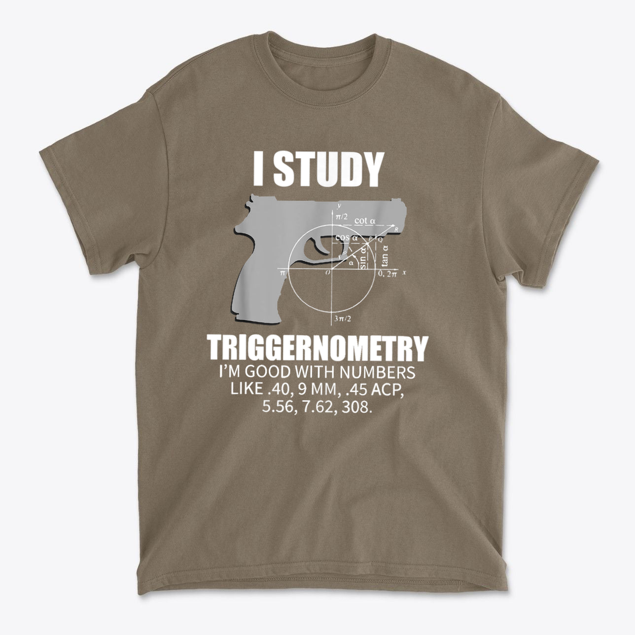 I Study Triggernometry Clever Math Humor Shirt Design