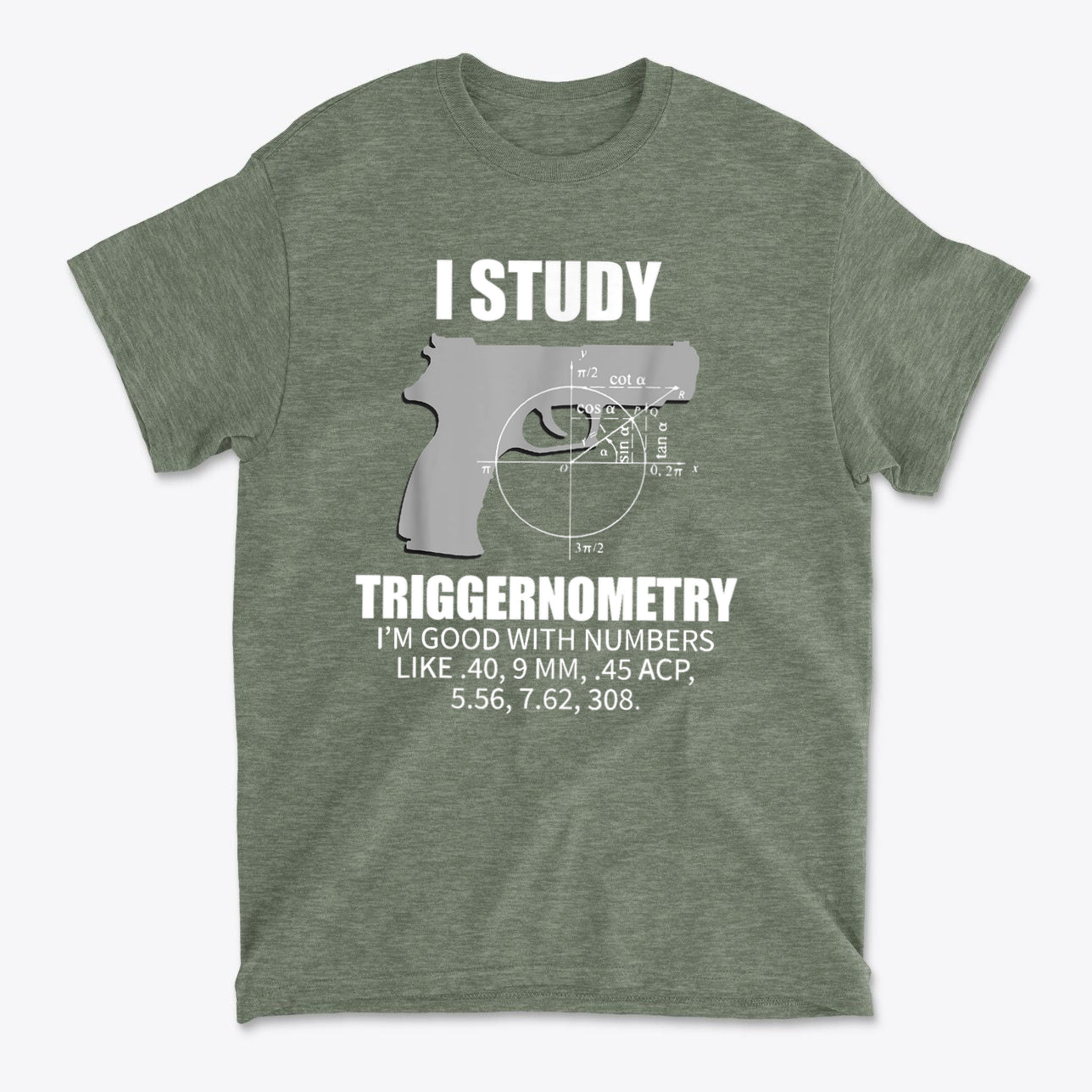 I Study Triggernometry Clever Math Humor Shirt Design