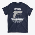 I Study Triggernometry Clever Math Humor Shirt Design