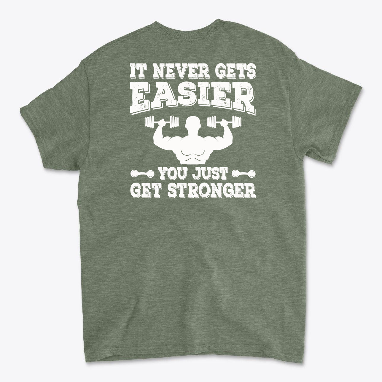 Back Print Never Gets Easier Fit t-shirt with motivational slogan on back, featuring weights and a muscular figure.