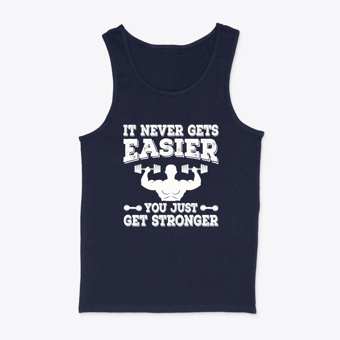 Never Gets Easy You Get Stronger graphic tee featuring bold motivational text on a navy background.