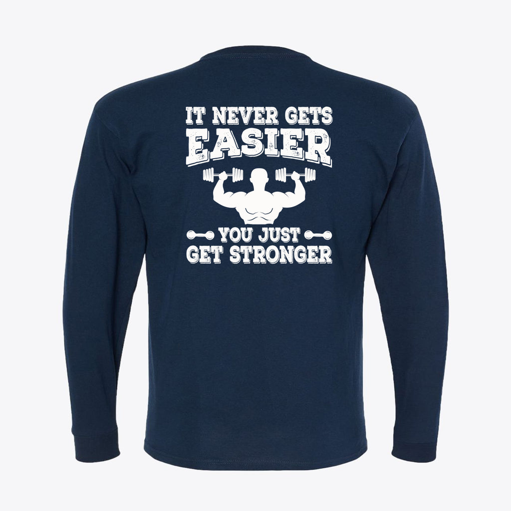 Back view of navy graphic tee featuring the quote It Never Gets Easier You Just Get Stronger in bold white letters.