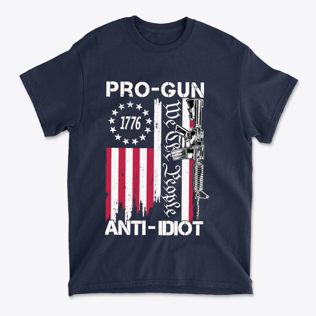 Pro-Gun Anti-Idiot 1776 We The People