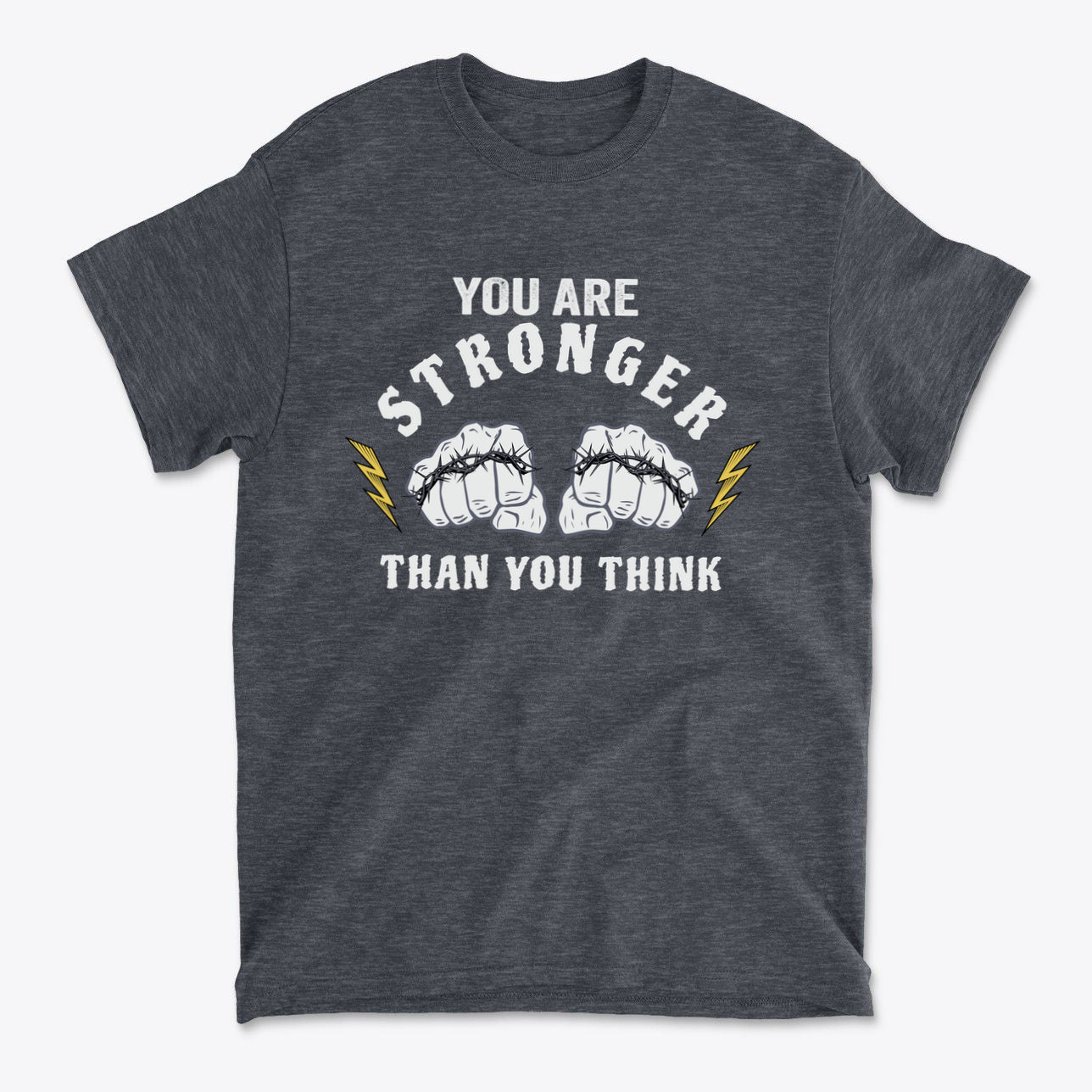 You Are Stronger Than You Think