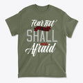Fear Not And You Shall Not Be Afraid