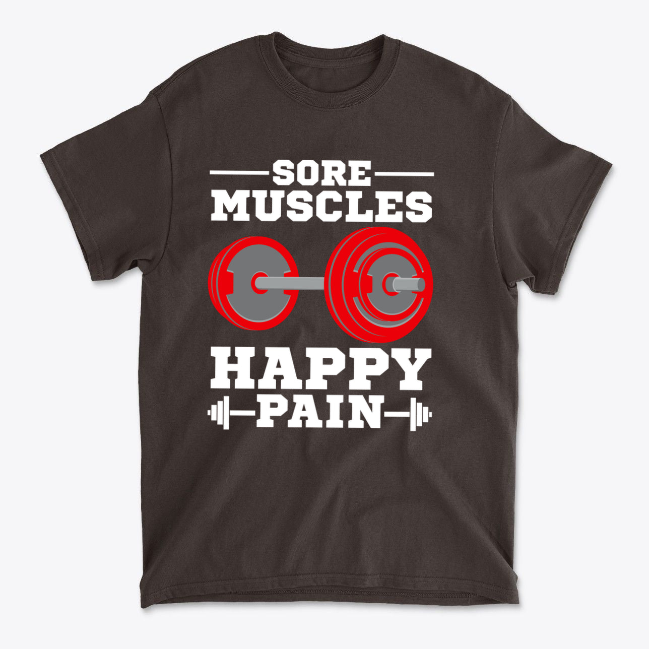 Sore Muscles Happy Pain Fitness Graphic Tee Design