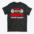 Gym Makes Me Happy You Not So Much