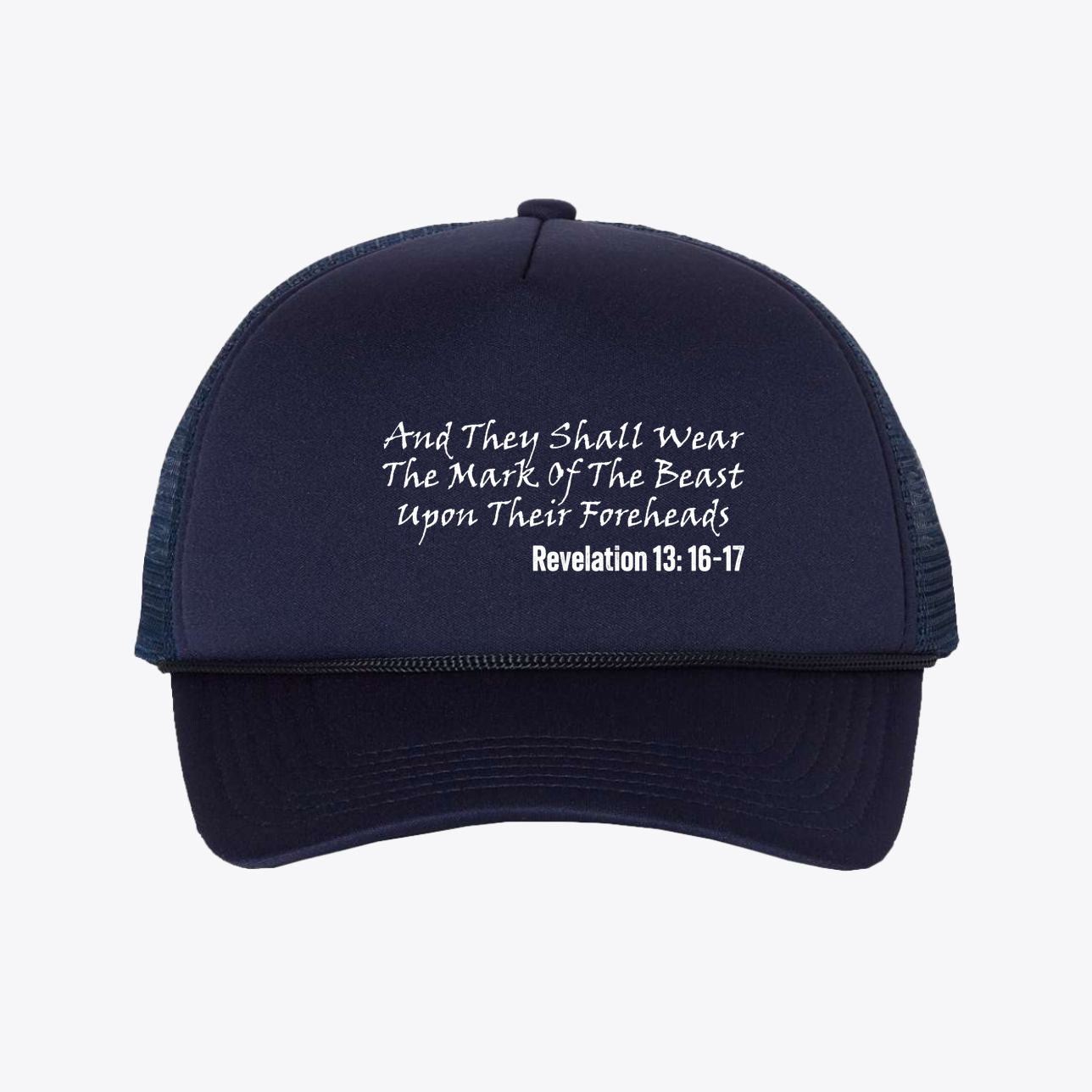 Mark of the Beast White Letters Trucker Mesh Cap featuring text from Revelation 13:16-17.