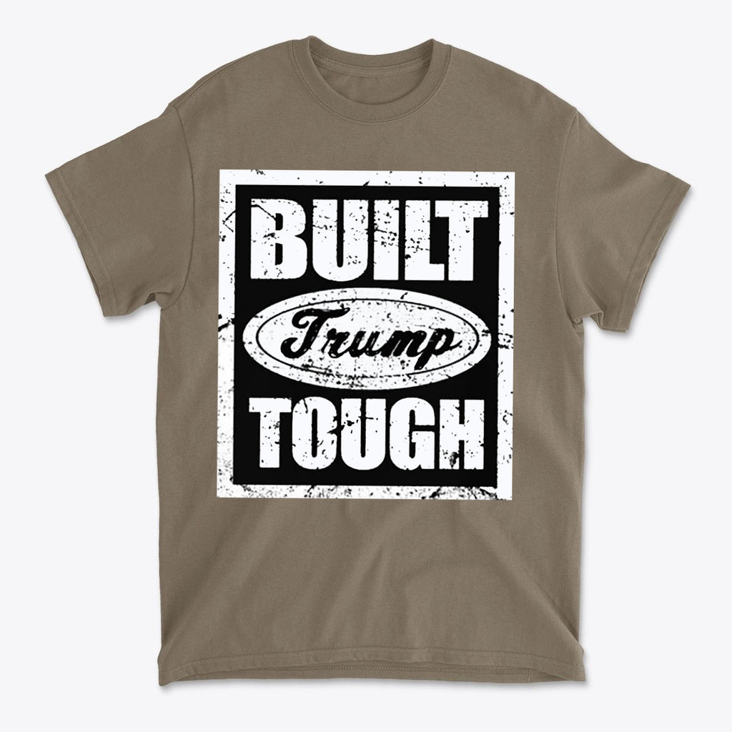 Built Trump Tough Classic Patriotic Shirt Design featuring a bold graphic on a brown t-shirt.