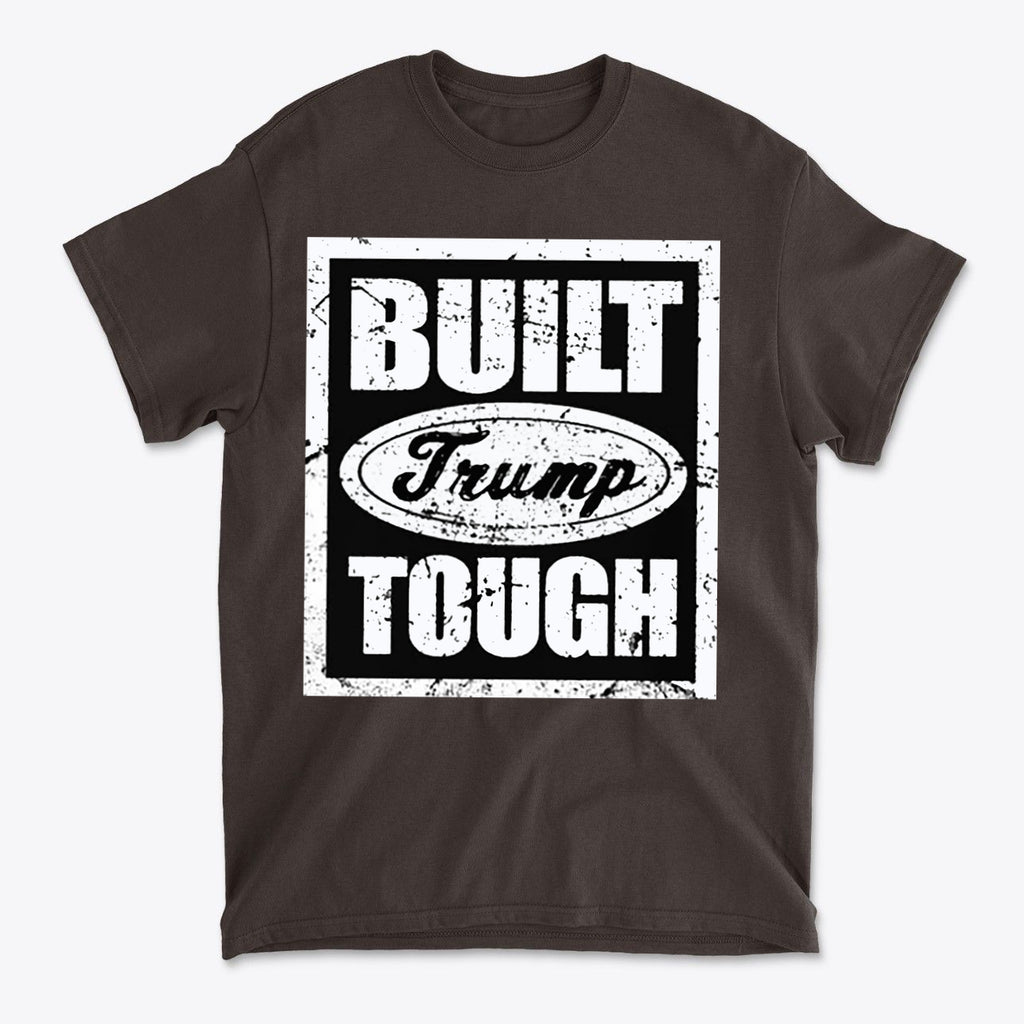 Built Trump Tough Classic Patriotic Shirt Design with bold text on a dark t-shirt.