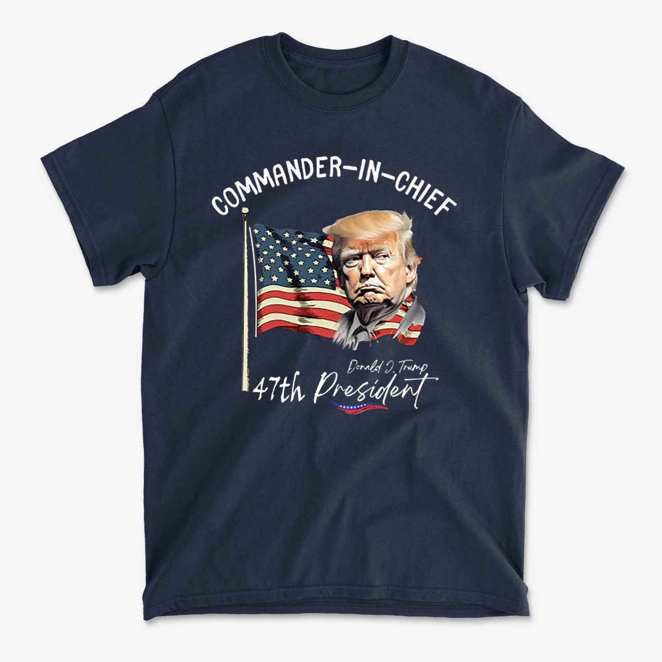 The Role Of Commander In Chief graphic t-shirt featuring President Trump and American flag design.