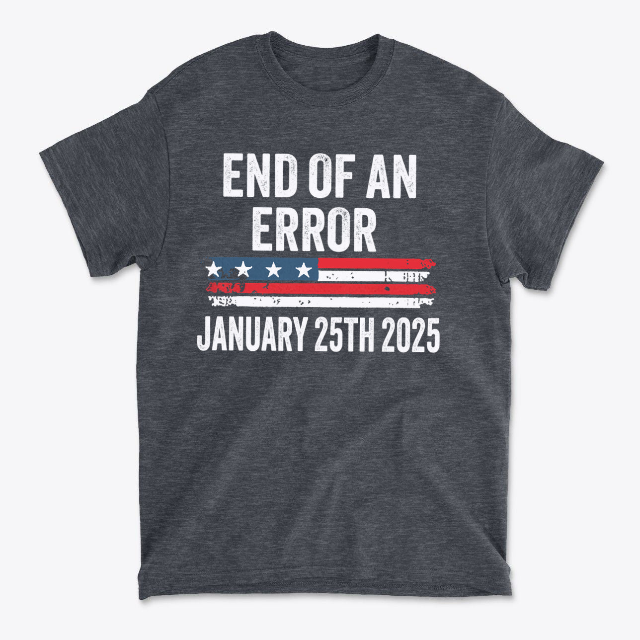 Marking The End Of An Era Error graphic t-shirt with patriotic colors and date January 25th 2025.