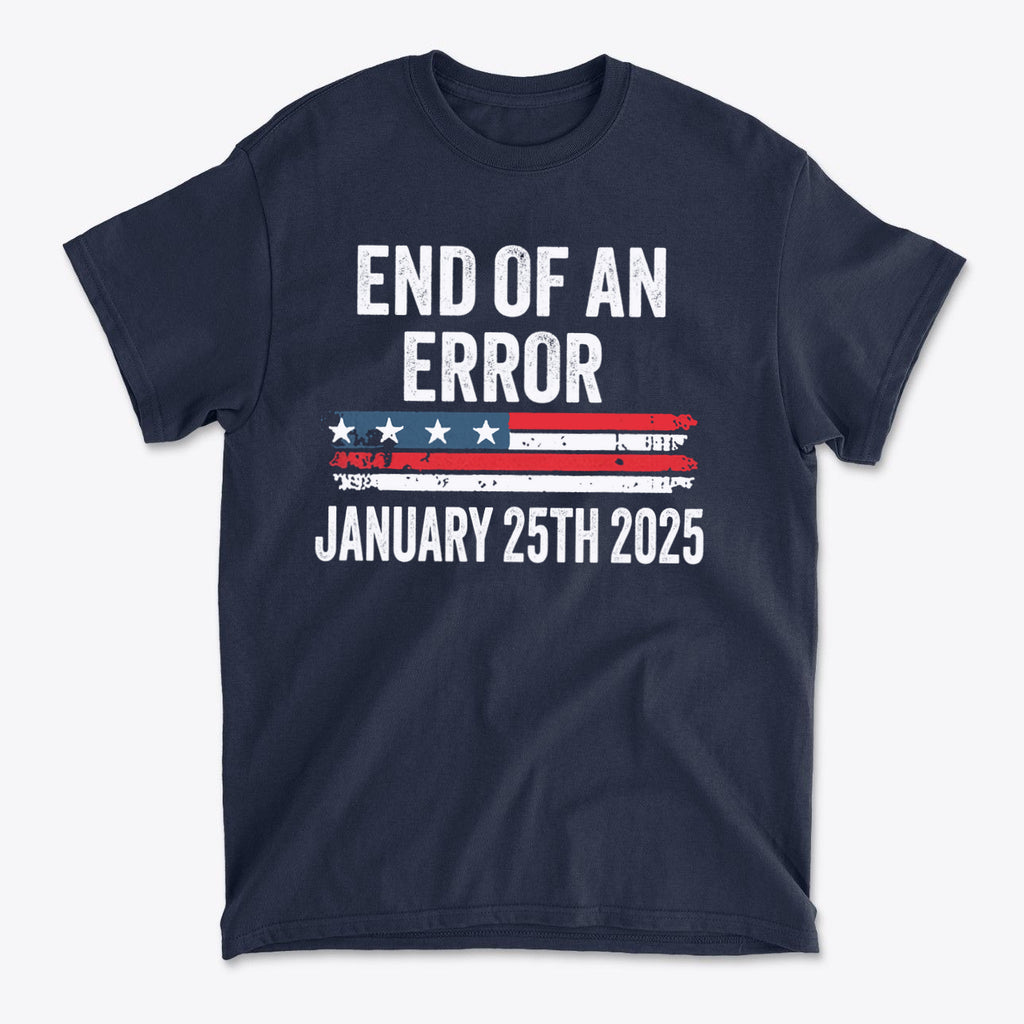 Marking The End Of An Era Error graphic t-shirt featuring patriotic design with text.