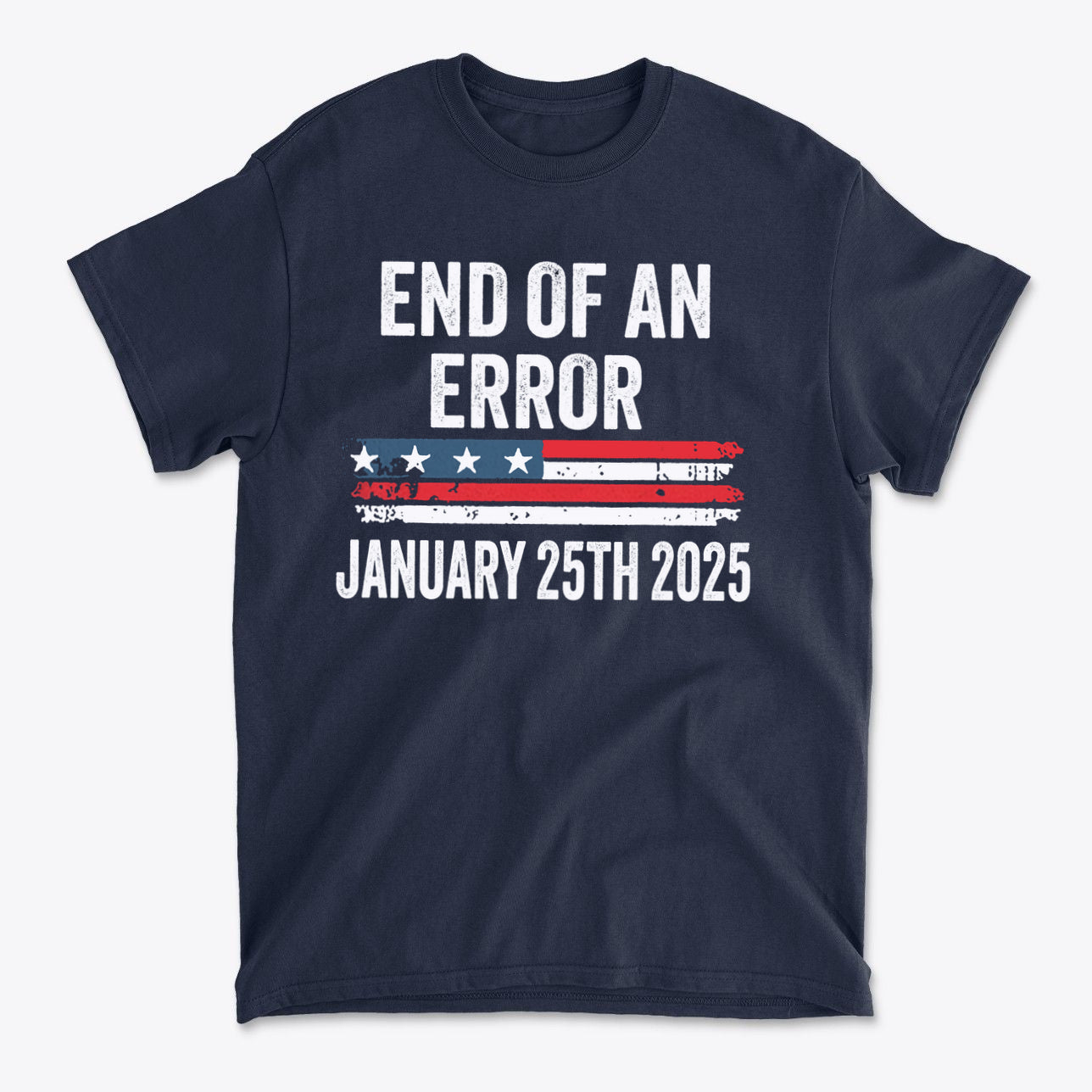 Marking The End Of An Era Error graphic t-shirt featuring patriotic design with text.