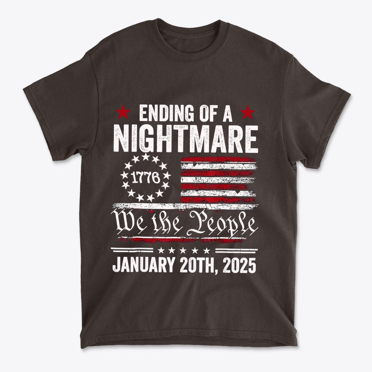 Ending Of A Nightmare On 1776 Flag graphic t-shirt featuring patriotic design and powerful message.