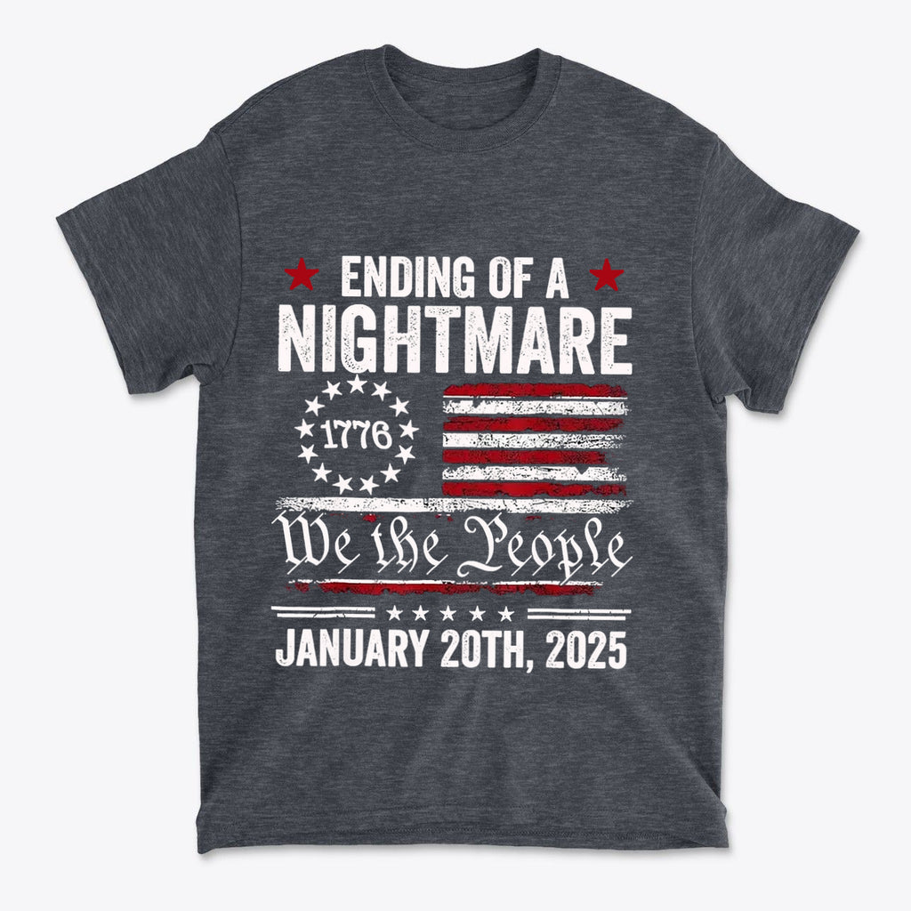 Ending Of A Nightmare On 1776 Flag graphic tee showcasing patriotic themes and a bold message.