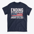 Ending Of A Nightmare On US Flag graphic t-shirt featuring patriotic design with date January 25th, 2025.