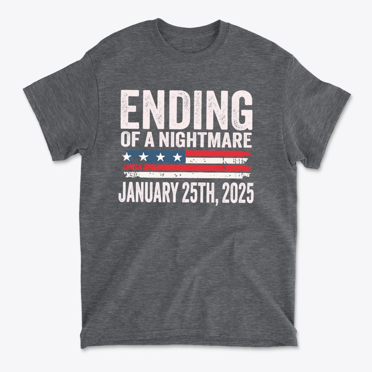 Ending Of A Nightmare On US Flag graphic t-shirt showcasing patriotic message and date.