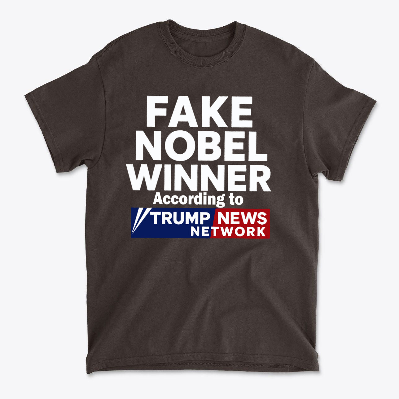 Fake Nobel Winner Graphic T-Shirt featuring bold text design and humor for confident individuals.