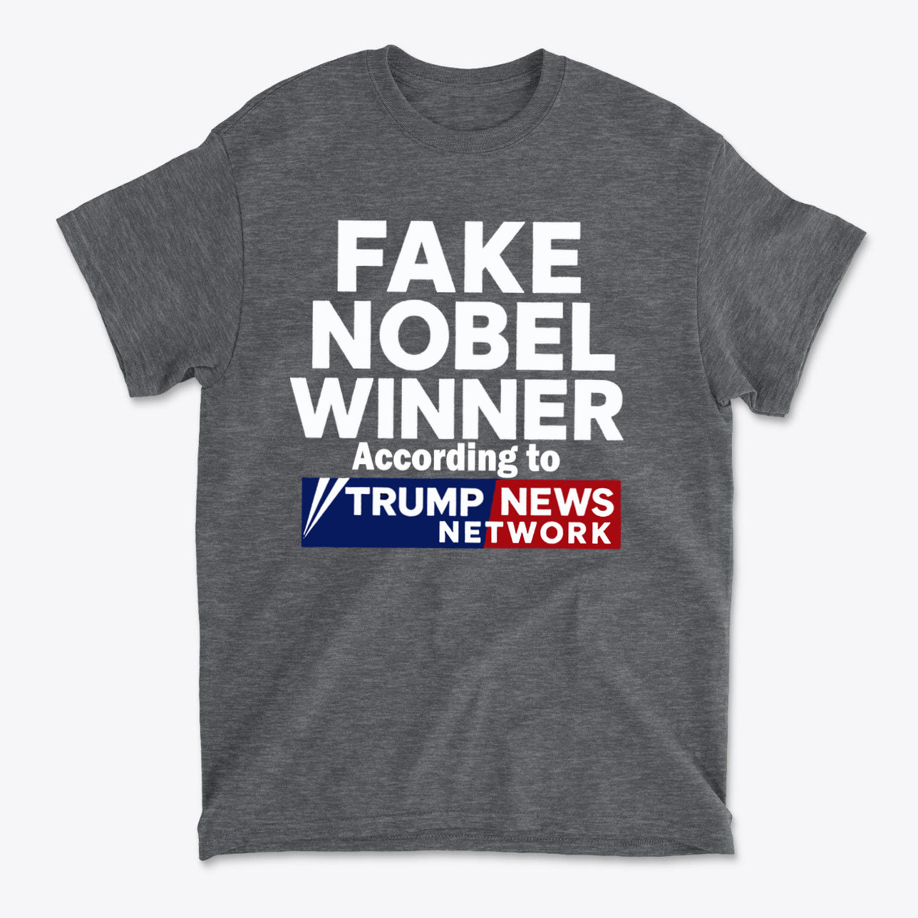 Fake Nobel Winner Graphic T-Shirt featuring bold text design and humorous message for standout style.
