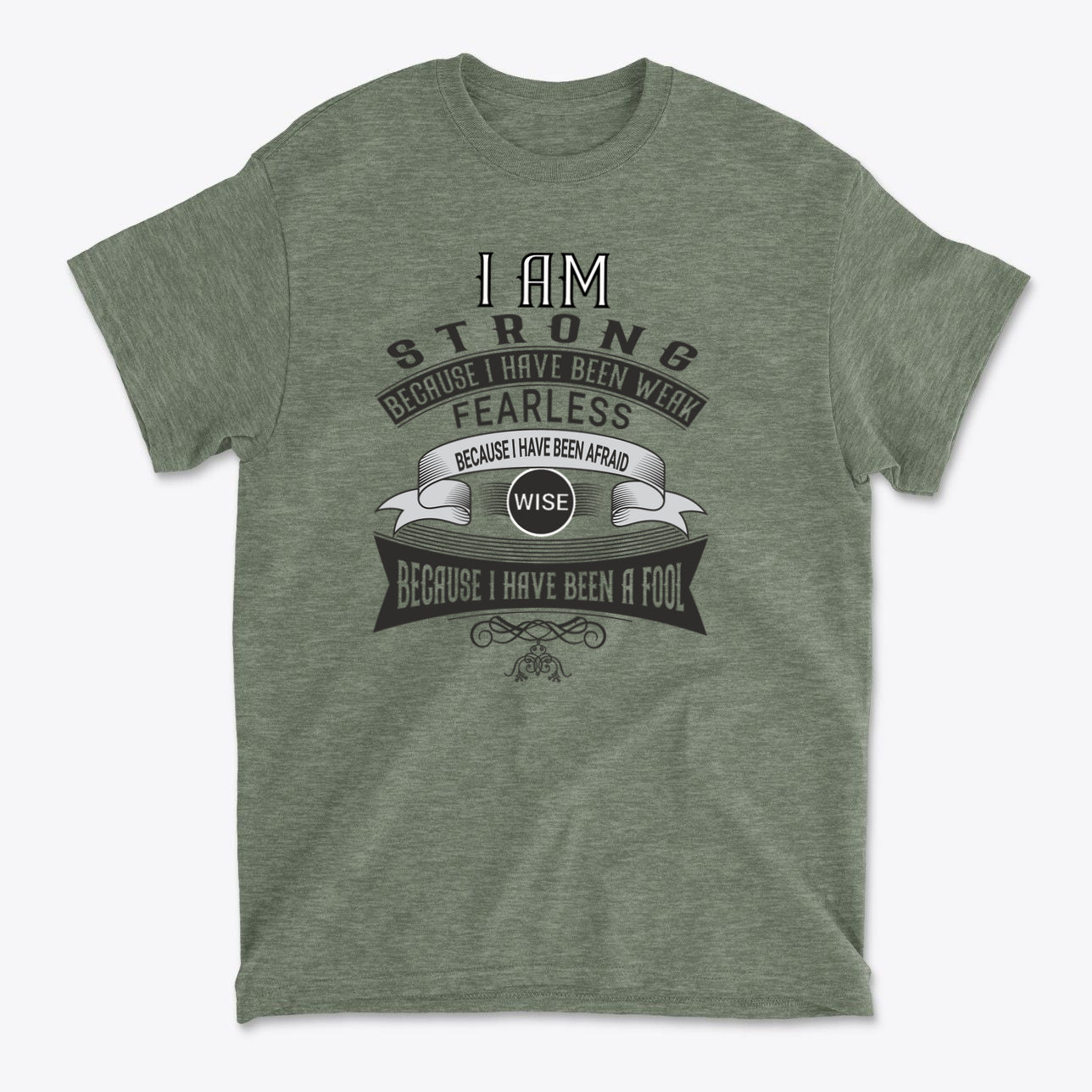 Strength Born From Past Weakness graphic t-shirt showing powerful motivational message in green.