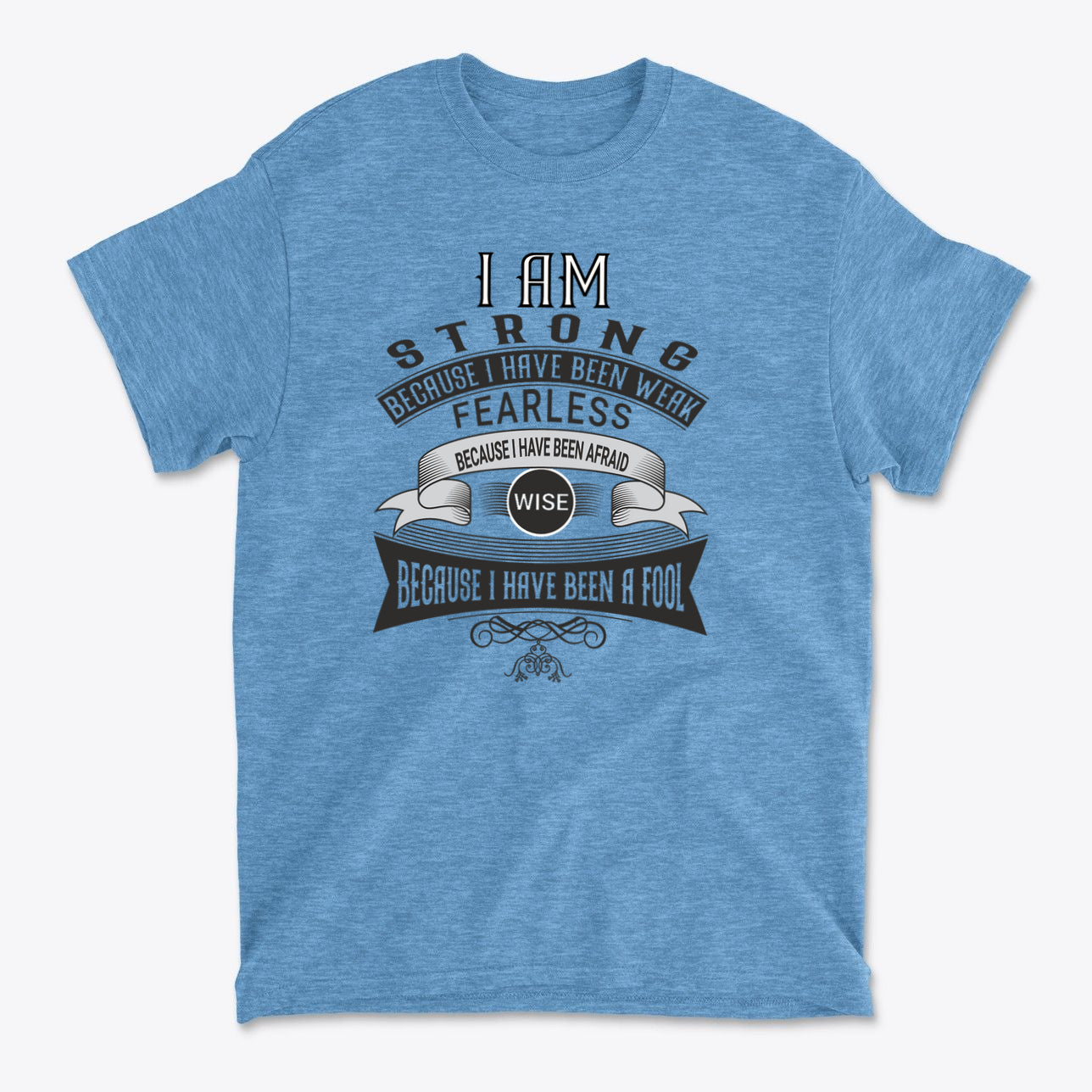 Strength Born From Past Weakness graphic t-shirt featuring empowering message in bold typography.