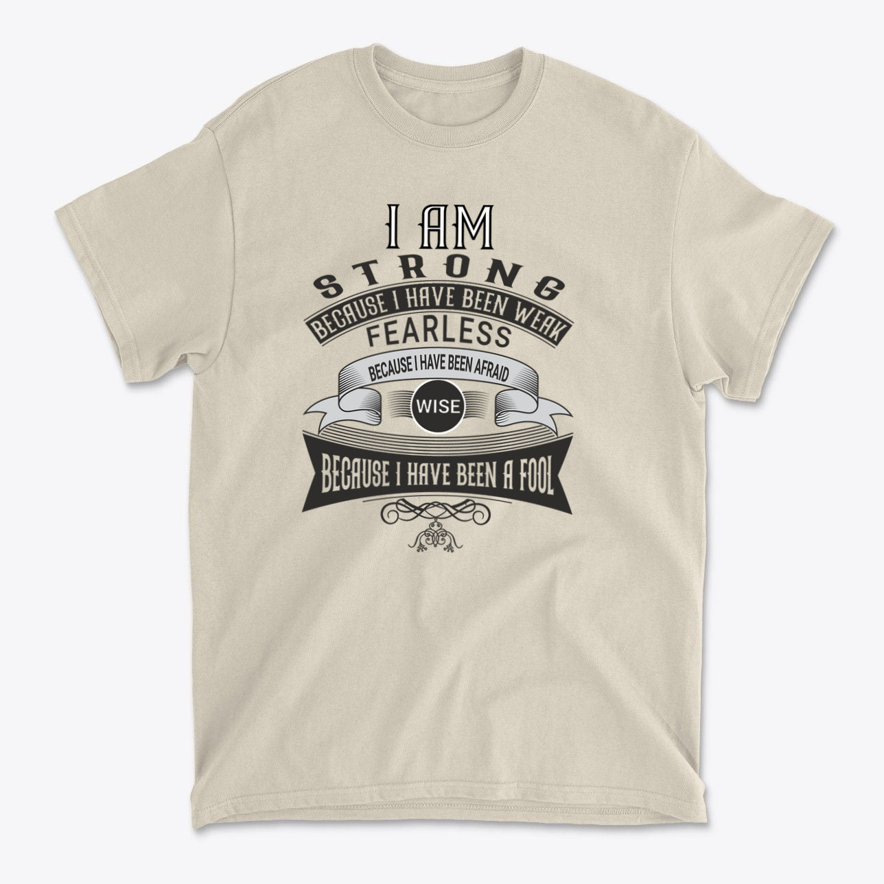 Strength Born From Past Weakness graphic t-shirt featuring inspiring typography in a light color.