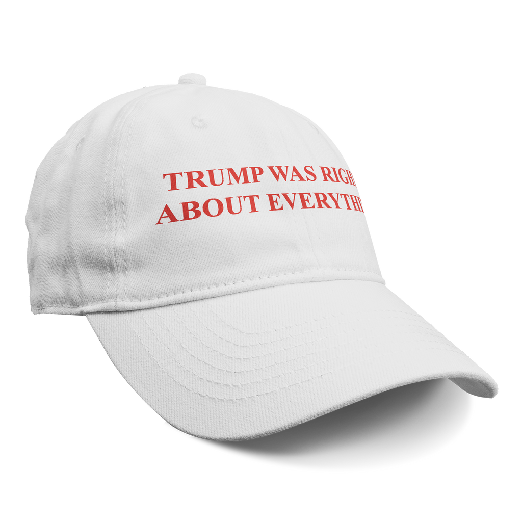 Trump Right Everything Red Ink white baseball cap with red text saying "Trump Was Right About Everything".