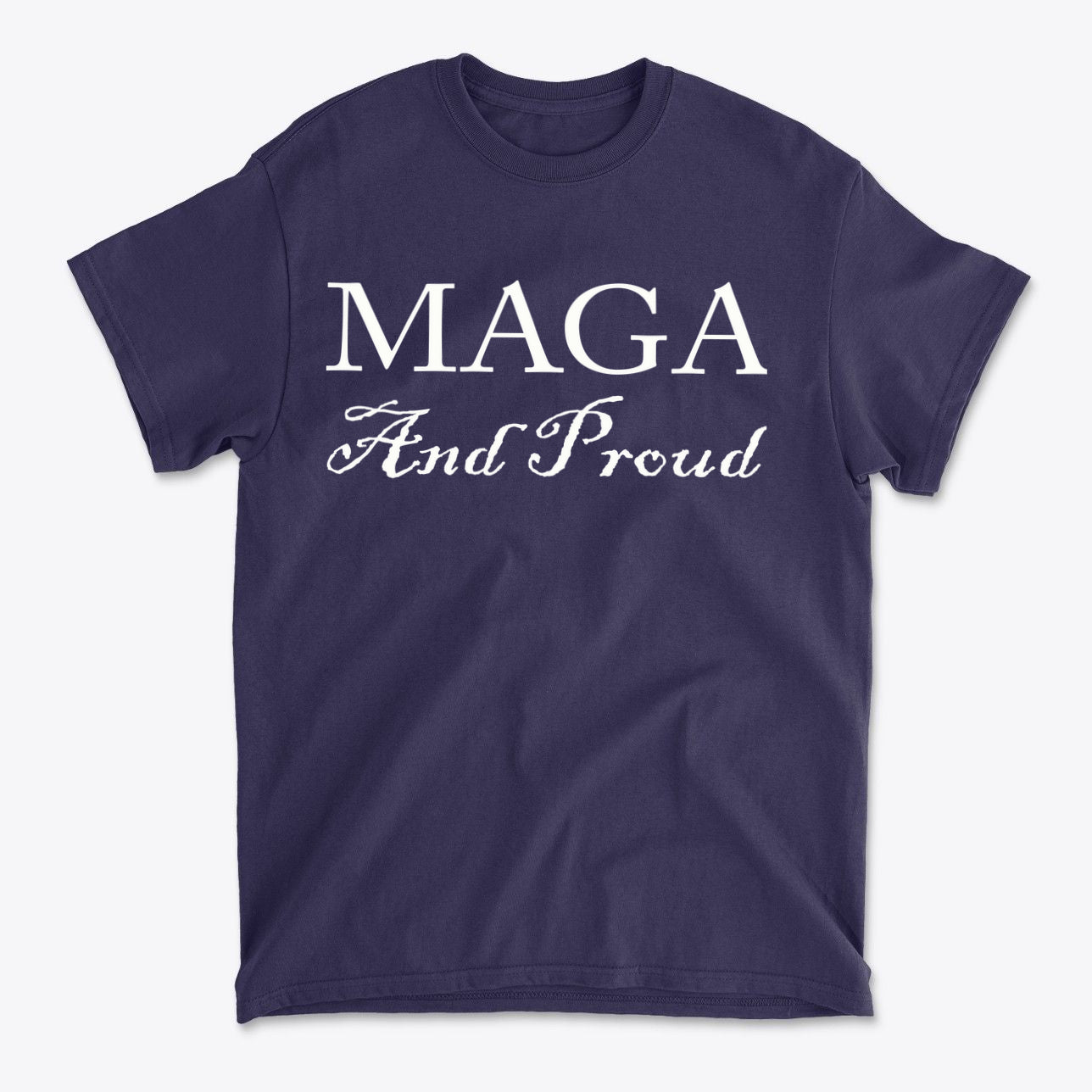 MAGA And Proud White Letters Style graphic tee in navy blue with bold lettering.