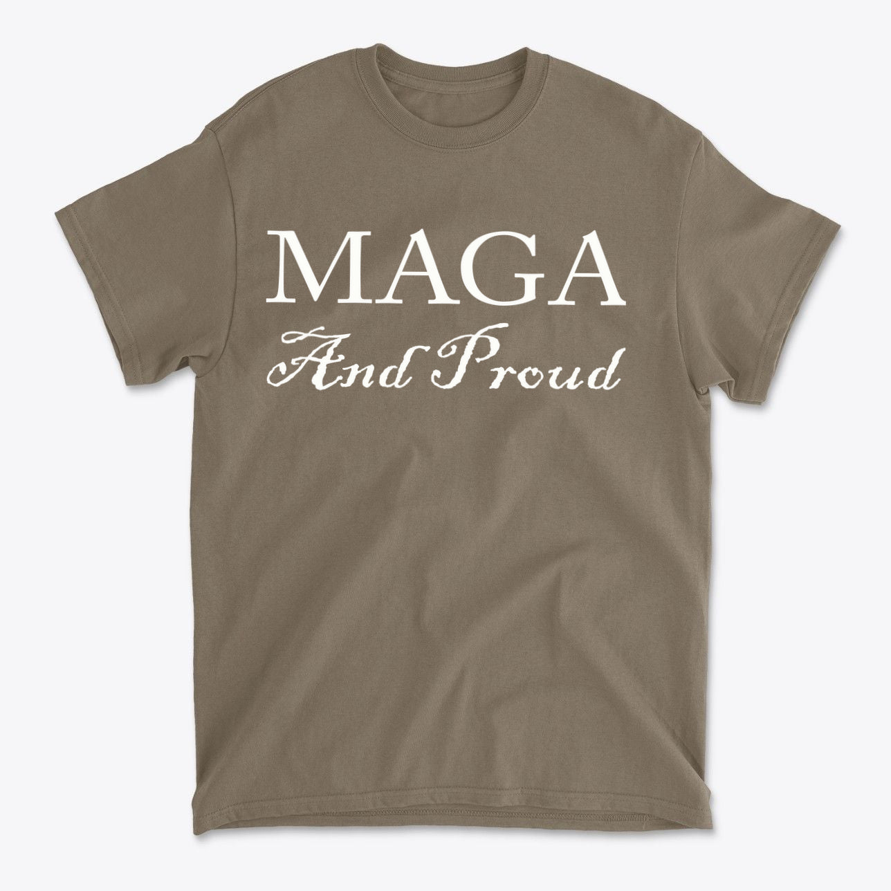 MAGA And Proud White Letters Style graphic tee showcasing bold white lettering on a casual brown shirt.