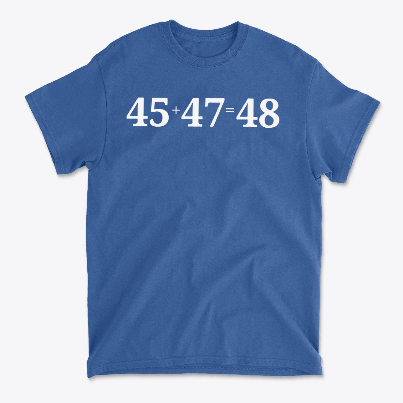 Blue graphic tee featuring the text 45 47 Equals 48 Red Letter Style in a bold design.