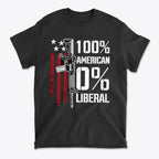 Black graphic tee featuring 100 Percent American 0 Liberal design with American flag and firearm illustration.