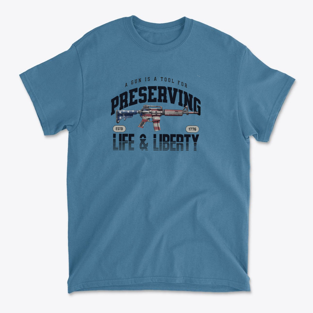 A Gun Is A Tool For Preserving Life and Liberty graphic tee in blue color with bold text design.